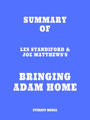 cover image of Summary of Les Standiford & Joe Matthews's Bringing Adam Home